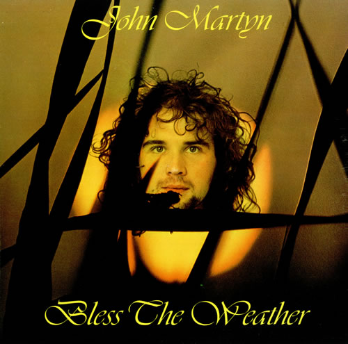John Martyn「Bless The Weather 」
